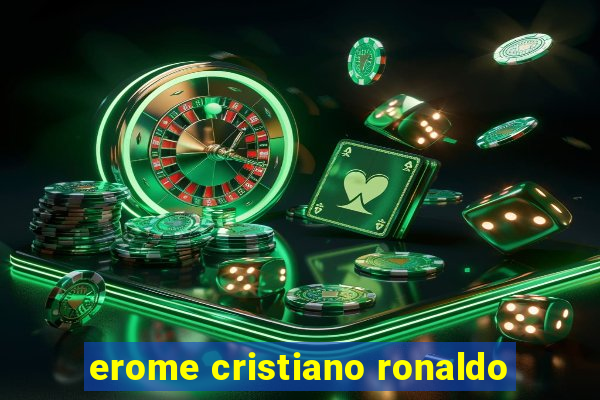 erome cristiano ronaldo